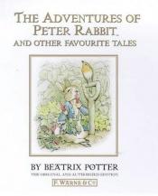 book cover of The Adventures of Peter Rabbit and Other Favourite Tales: World of Beatrix Potter, Volume 1 (World of Beatrix Potter) by Μπέατριξ Πότερ