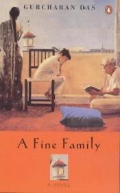book cover of A Fine Family by Gurcharan Das