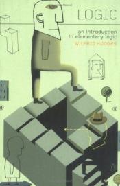 book cover of Logic: An Introduction to Elementary Logic (A Pelican Original) by Wilfrid Hodges