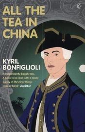 book cover of All the Tea in China by Kyril Bonfiglioli