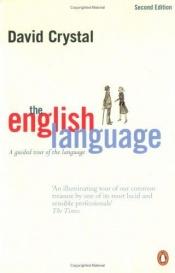 book cover of The English Language: A Guided Tour of the Language by David Crystal
