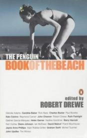 book cover of The Penguin Book of the Beach by Robert Drewe