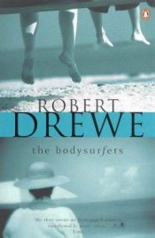 book cover of The Bodysurfers by Robert Drewe