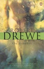 book cover of The drowner by Robert Drewe