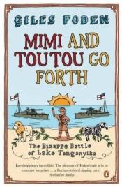 book cover of Mimi and Toutou Go Forth by Giles Foden
