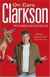 book cover of Clarkson on cars by Jeremy Clarkson
