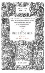 book cover of On Friendship by Միշել դը Մոնտեն
