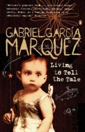 book cover of Living to Tell the Tale by Gabriel García Márquez