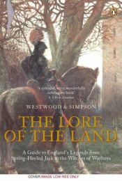 book cover of The Lore of the Land: a Guide to England's Legends from Spring-Heeled Jack to the Witches of Warboys by Jennifer Westwood