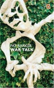 book cover of War Talk by Pat Barkerová