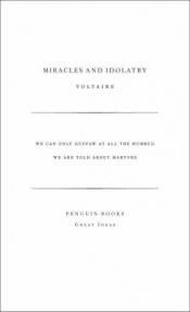 book cover of Miracles and Idolatry (Great Ideas S.) by Вольтер
