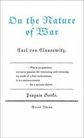 book cover of On The Nature Of War by Carl von Clausewitz