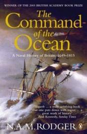 book cover of The Command of the Ocean: A Naval History of Britain 1649-1815 by N.A.M. Rodger