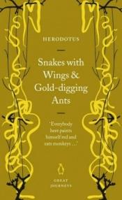 book cover of Snakes with Wings and Gold-Digging Ants by Herodotos