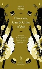 book cover of Can-Cans, Cats and Cities of Ash by Mark Twain