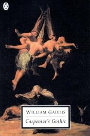 book cover of Gothique charpentier by William Gaddis