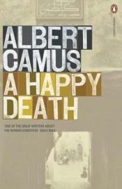 book cover of A Happy Death by אלבר קאמי