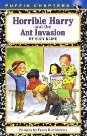 book cover of Horrible Harry and the Ant Invasion (Puffin Chapters by Suzy Kline