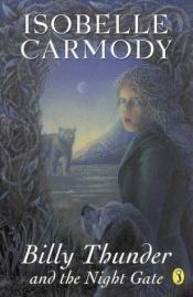 book cover of Billy Thunder and the Night Gate by Isobelle Carmody