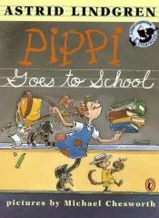 book cover of Pippi Goes to School by Astrid Lindgrenová