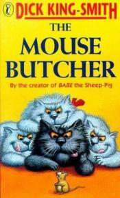 book cover of The Mouse Butcher by Дик Кинг-Смит