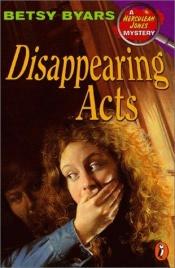 book cover of Disappearing Acts: A Herculeah Jones Mystery by Betsy Byars