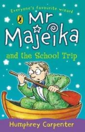 book cover of Mr. Majeika and the School Trip (Young Puffin Confident Readers) by Humphrey Carpenter