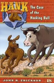 book cover of The case of the hooking bull by John R. Erickson