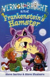 book cover of Vernon Bright and Frankenstein's hamster by Steve Barlow