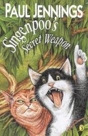 book cover of Singenpoo's secret weapon by Paul Jennings