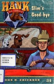 book cover of Hank the Cowdog 34: Slim's Goodbye (Hank the Cowdog) by John R. Erickson