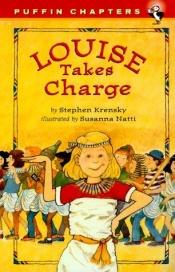 book cover of Louise Takes Charge (Puffin Chapters) by Stephen Krensky