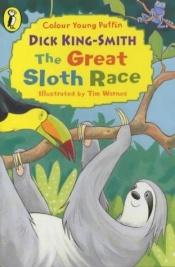 book cover of The Great Sloth Race (Colour young Puffin) by Dick King-Smith