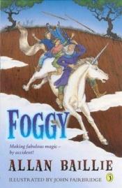 book cover of Foggy by Allan Baillie