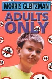 book cover of Adults Only by Morris Gleitzman
