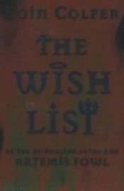 book cover of The Wish List by Овен Колфер