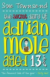 book cover of The Secret Diary of Adrian Mole, Aged 13¾ by Sue Townsend