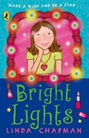 book cover of Bright Lights by Linda Chapman