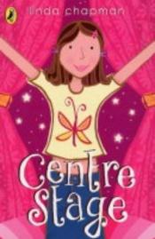 book cover of Centre Stage by Linda Chapman