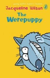 book cover of The Werepuppy by Jacqueline Wilson