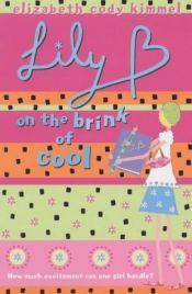 book cover of Lily B. On the Brink of Cool by E. Cody Kimmel