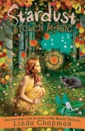 book cover of Stardust: Stolen Magic by Linda Chapman