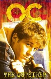 book cover of The O.C. The Outsider by Warner Bros.