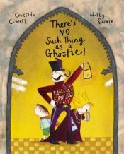 book cover of There's No Such Thing as A Ghostie by Cressida Cowell