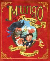 book cover of Mungo and the Picture Book Pirates by Timothy Knapman