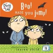 book cover of Boo! Made You Jump! (Charlie & Lola) by Lauren Child