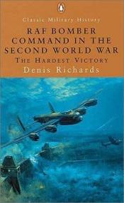 book cover of Classic Military History Raf Bomber Command In World War Ii by Denis Richards