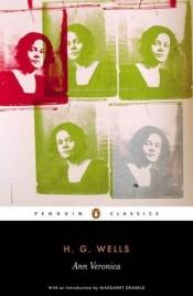 book cover of Ann Veronica: A Modern Love Story by Herbert George Wells
