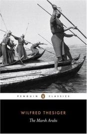 book cover of The Marsh Arabs by Wilfred Thesiger