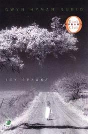 book cover of Icy Sparks by Gwyn Hyman Rubio